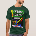 1950's WEIRD: Science~Fantasy T-Shirt<br><div class="desc">Celebrate those strange stories and fantastic covers of that wacky golden age of comics with this 1950's WEIRD: Science~Fantasy T-Shirt from Golden Age Heroes! Use the Real-Viewer to see it in real-motion. Customize it however you like and find the perfect look for you. Take it home today!</div>