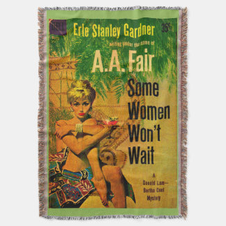 1953 pulp novel cover Some Women Won’t Wait Throw Blanket