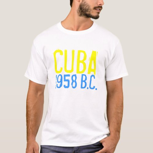 1958 CUBA before castro T_Shirt