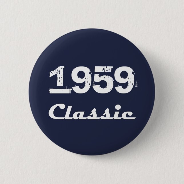 1959 Classic 60th Birthday Celebration Button (Front)