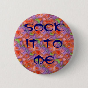 1960 - 70 "Sock It To Me" Psychedelic "Laugh In" Button