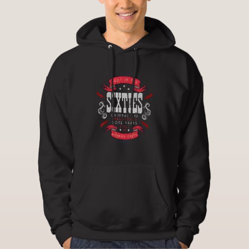 1960s Birthday Built In The Sixties Original Unres Hoodie