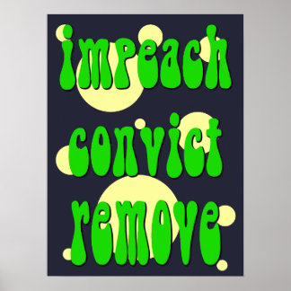 1960's Style Impeach Convict Remove Poster