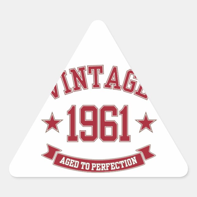 1961 Vintage Aged To Perfection Triangle Sticker (Front)
