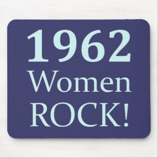 1962 Women Rock, 50th Birthday Mouse Pad