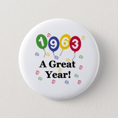 1963 A Great Year Birthday Button