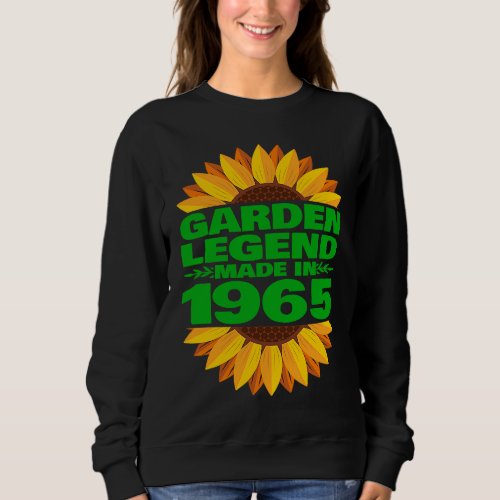 1965 Birthday  Vintage 1965 Garden Legend Made In Sweatshirt