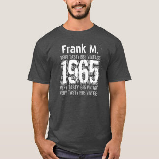 1965 or Any Year VERY TASTY VINTAGE 50 Birthday 1 T-Shirt
