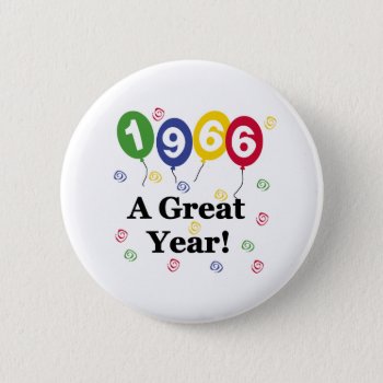 1966 A Great Year Birthday Pinback Button by birthdayTshirts at Zazzle