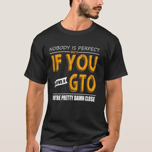1968 1967 1965 2005 64 70 66 06 69 71 04 GTO Class T-Shirt (Front)
