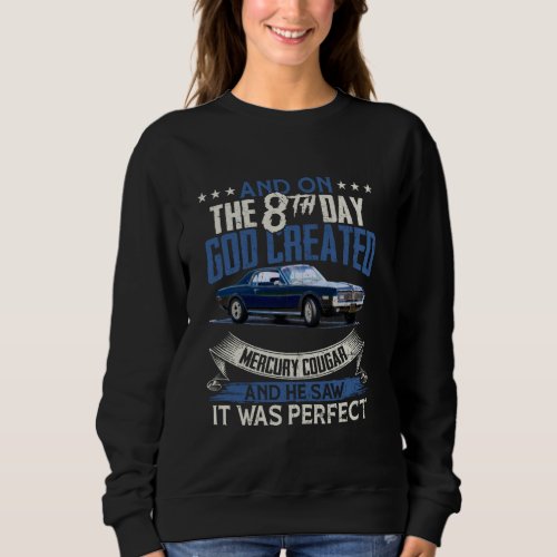 1968 68 Mercury classic Cougar Vinatge cars And on Sweatshirt