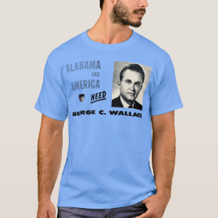 1968 America Needs George Wallace T-Shirt