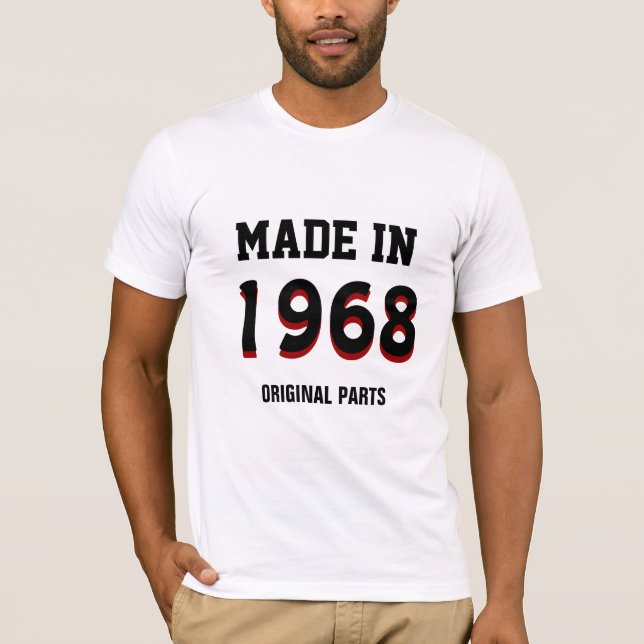 1968: "Made in 1968, Original Parts" T-Shirt (Front)