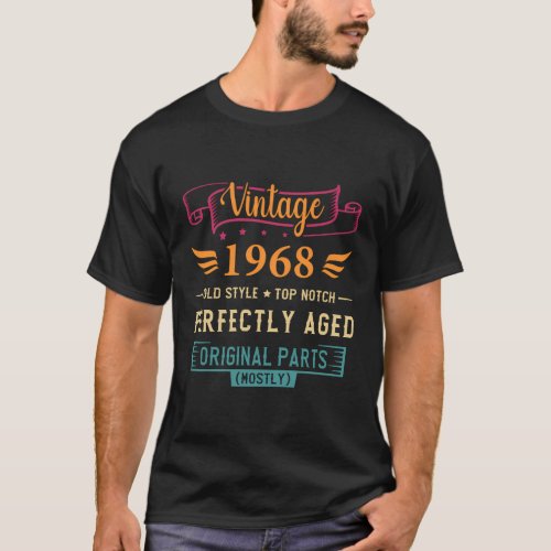1968 Perfectly Aged Old Style Born In 1968 T_Shirt