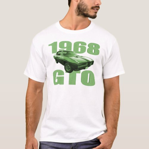 1968 Pontiac GTO Muscle Car Green T_Shirt