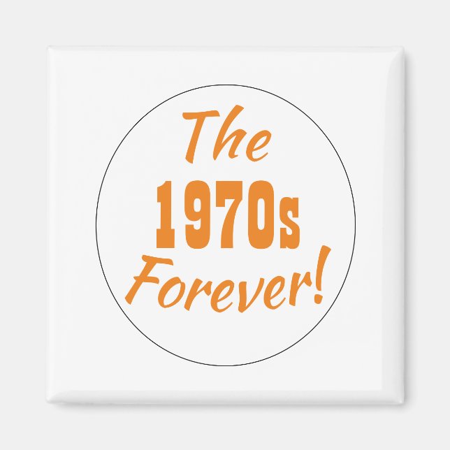 1970s Forever Decade Magnet (Front)