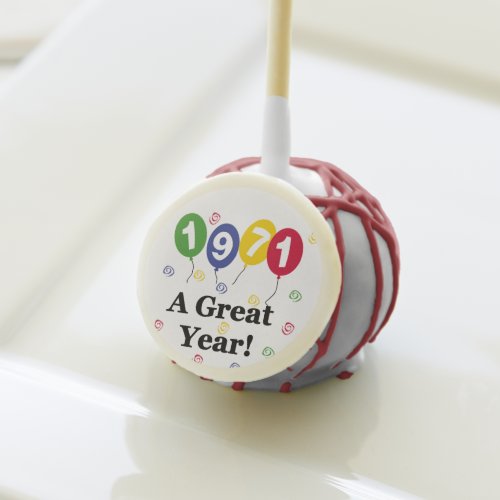 1971 a Great Year Birthday Cake Pops