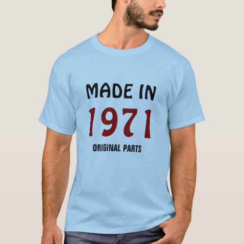 1971 Made in 1971 Original Parts t_shirt