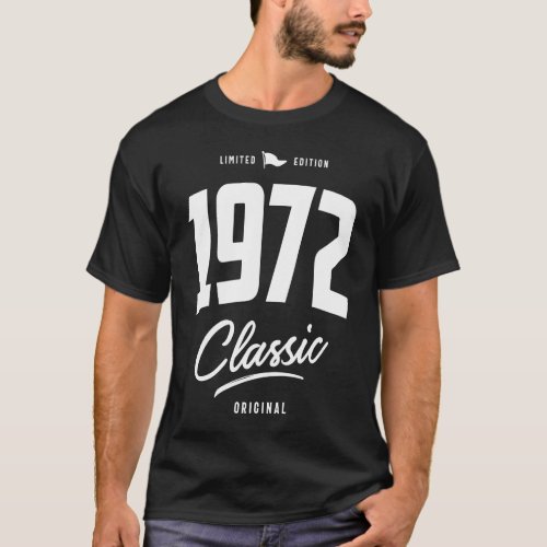 1972 Classic Birthday T_Shirt