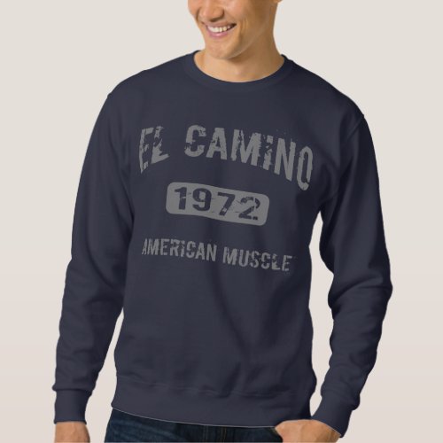 1972 El Camino Sweatshirt