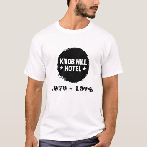 1973 _ 1974 _ KNOB HILL HOTEL T_Shirt