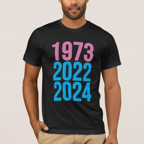1973 2022 2024 T_Shirt