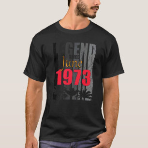 1973 Born In June Birth Saying T-Shirt