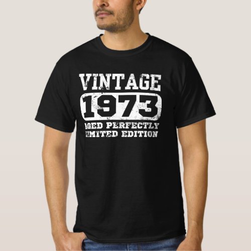 1973 Limited Edition 51st Birthday T_Shirt