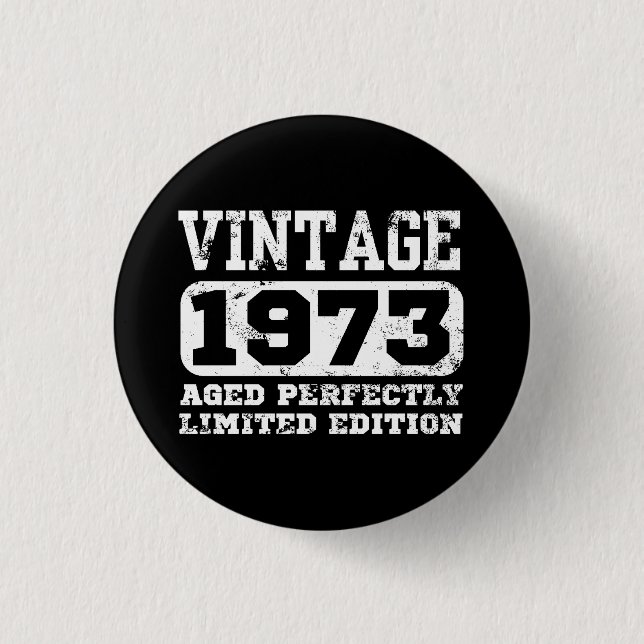 1973 Limited Edition 52nd Birthday Button (Front)