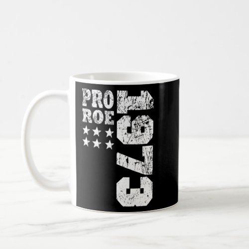 1973 Pro Roe  1  Coffee Mug