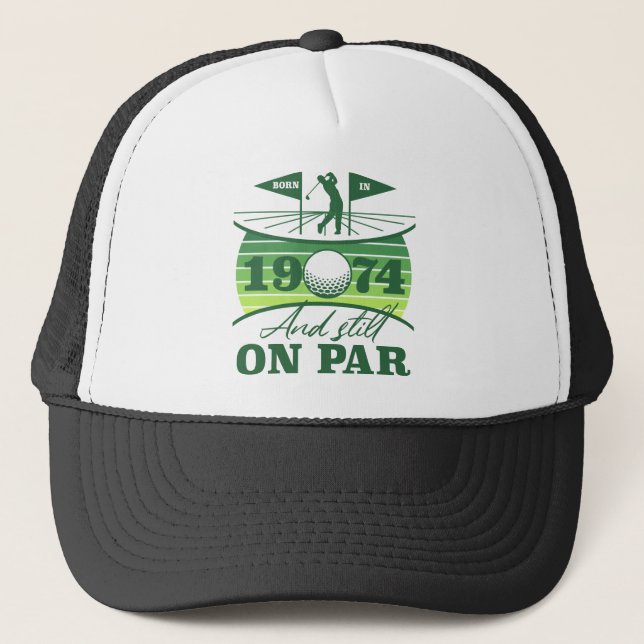 1974 50th Birthday Golf Humor Trucker Hat (Front)