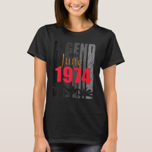 1974 Born In June Birth Saying T-Shirt