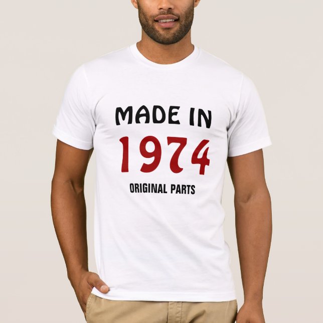 1974, Made in 1974, Original Parts T-Shirt (Front)