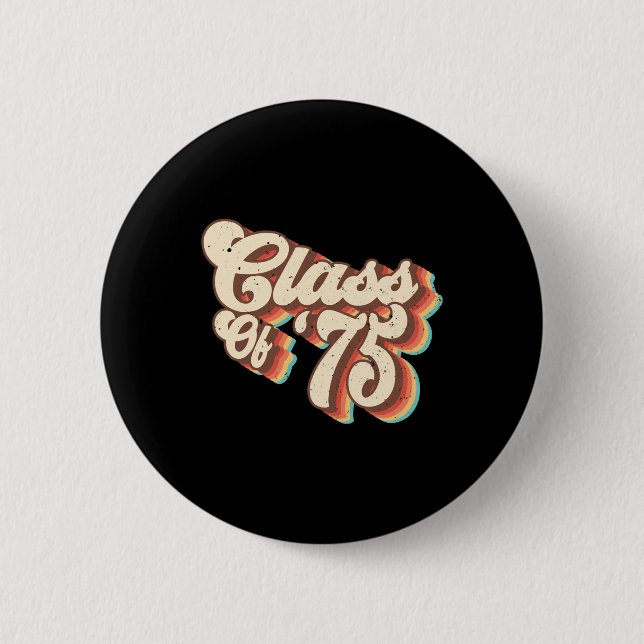 1975 Cl Reunion Retro Cl Of 75 High School Graduat Button (Front)