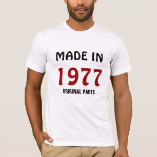 1977, Made in 1977, Original Parts T-Shirt