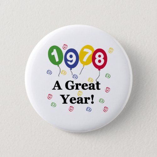 1978 A Great Year Birthday Button