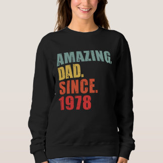 1978 Amazing Dad Since 1978 Sweatshirt
