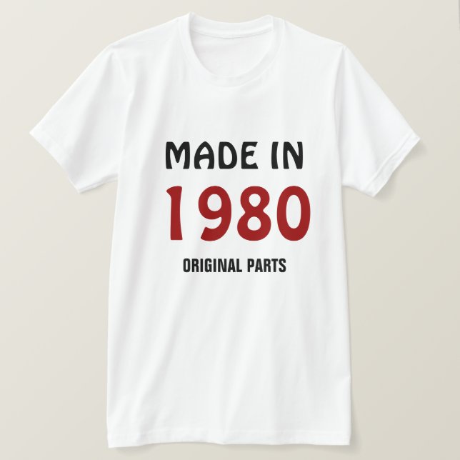 1980, Made in 1980, Original Parts T-Shirt (Design Front)