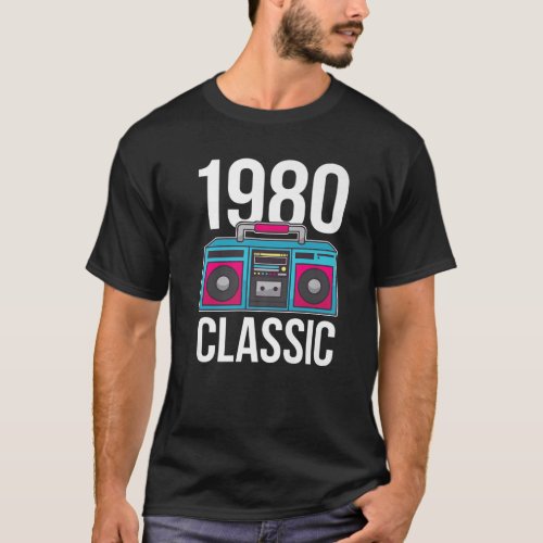 1980 Year Of Birth I Retro Boombox B_Day T_Shirt