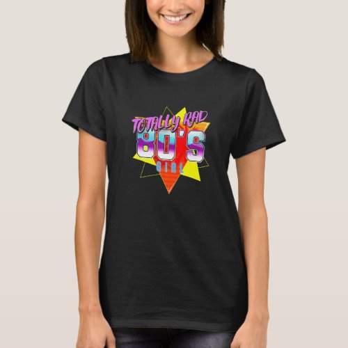 1980s Hipster Retro Rave Party Totally Rad 80s G T_Shirt