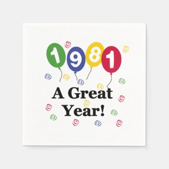 1981 A Great Year Birthday Paper Napkins by birthdayTshirts at Zazzle