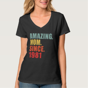 1981 Amazing Mum Mother Since 1981 T-Shirt