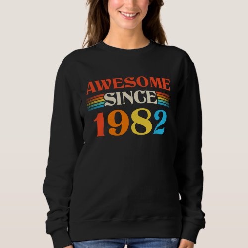 1982  Retro Birthday Awesome Since 1982 Sweatshirt