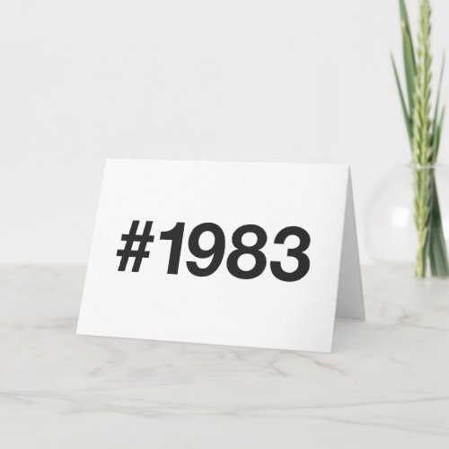 1983 Hashtag 40 Birthday Anniversary Card