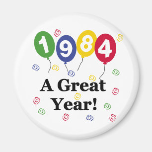 1984 A Great Year Birthday Magnet