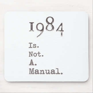 1984 Is Not A Manual Mouse Pad