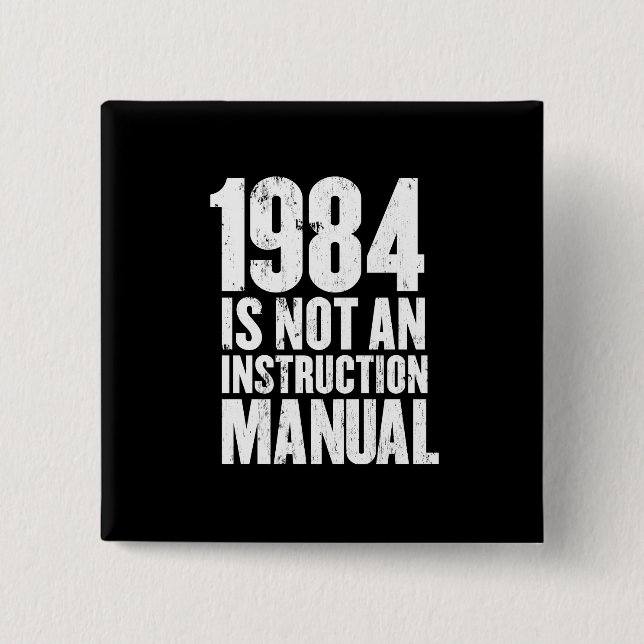 1984 is Not an Instruction Manual Button (Front)