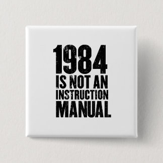 1984 is Not an Instruction Manual Button