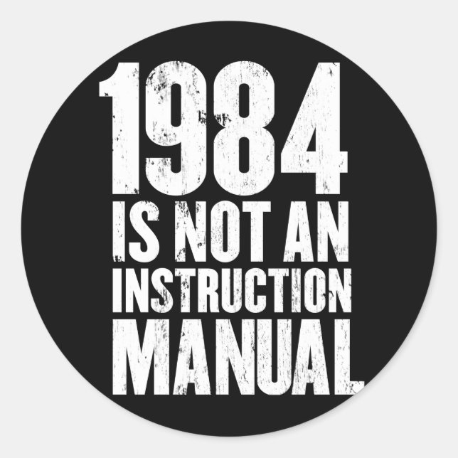 1984 is Not an Instruction Manual Classic Round Sticker (Front)