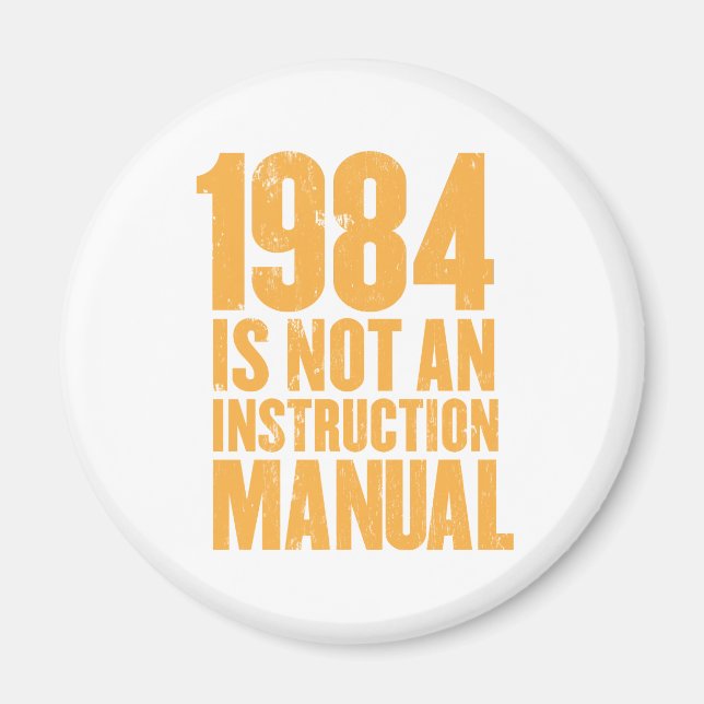 1984 is Not an Instruction Manual Magnet (Front)
